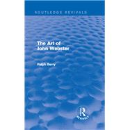 The Art of John Webster by Berry; Ralph, 9781138120150