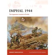 Imphal 1944 by Katoch, Hemant Singh; Dennis, Peter, 9781472820150