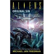 Aliens Volume 1: Original Sin by FRIEDMAN, MICHAEL JANFRIEDMAN, MICHAEL JAN, 9781595820150