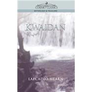 Kwaidan by Hearn, Lafcadio, 9781596050150