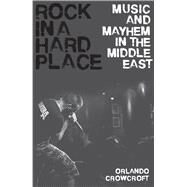 Rock in a Hard Place by Crowcroft, Orlando, 9781786990150