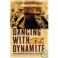 Dancing With Dynamite by Dangl, Benjamin, 9781849350150