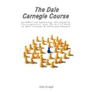 The Dale Carnegie Course on Effective Speaking, Personality Development, and the Art of How to Win Friends & Influence People by Carnegie, Dale, 9789563100150