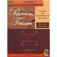 Political Theory Classic and Contemporary Readings Volume I: Thucydides to Machiavelli by Losco, Joseph; Williams, Leonard, 9780195330151