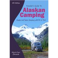 Traveler's Guide to Alaskan Camping by Church, Mike; Church, Terri, 9780982310151