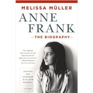 Anne Frank The Biography by Mller, Melissa, 9781250050151