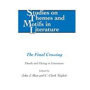 The Final Crossing by Han, John J.; Triplett, C. Clark, 9781433130151