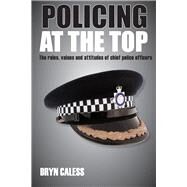 Policing at the Top by Caless, Bryn, 9781447300151