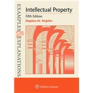 Examples & Explanations for  Intellectual Property by McJohn, Stephen M., 9781454850151