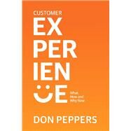Customer Experience by Peppers, Don, 9781483560151