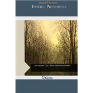 Psychic Phenomena by Bennett, Edward T., 9781505570151