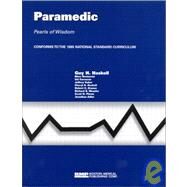 Paramedic: Pearls of Wisdom, Conforms to the 1985 National Standard Curriculum by Haskell, Guy H., 9781584090151