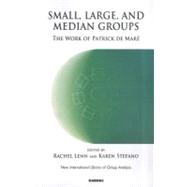 Small, Large, and Median Groups by Lenn, Rachel; Stefano, Karen, 9781780490151
