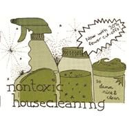 Nontoxic Housecleaning by Briggs, Raleigh, 9781934620151
