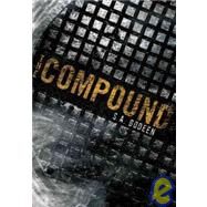 The Compound by Bodeen, S. A., 9780312370152