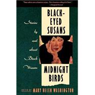 Black-Eyed Susans and Midnight Birds Stories by and about Black Women by WASHINGTON, MARY HELEN, 9780385260152
