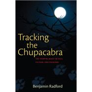 Tracking the Chupacabra by Radford, Benjamin, 9780826350152