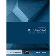 Guide to JCT Standard Building Contract 2016 by Sarah Lupton, 9781000700152