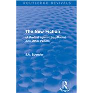 The New Fiction: (A Protest against Sex-Mania) And Other Papers by Mishan; E. J., 9781138650152
