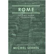 Rome The First Book of Foundations by Serres, Michel; Burks, Randolph, 9781472590152