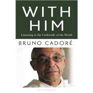 With Him by Cadoré, Bruno; Cox, Steve; Radcliffe, Timothy, 9781472970152