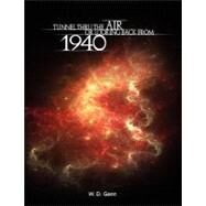 Tunnel Thru the Air or Looking Back from 1940 by Gann, W. D., 9789650060152