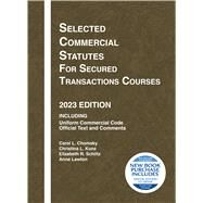 Selected Commercial Statutes for Secured Transactions Courses, 2023 Edition(Selected Statutes) by Chomsky, Carol L.; Kunz, Christina L.; Schiltz, Elizabeth R.; Lawton, Anne, 9798887860152