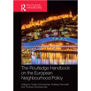 The Routledge Handbook on the European Neighbourhood Policy by Schumacher, Tobias; Marchetti, Andreas; Demmelhuber, Thomas, 9780367500153
