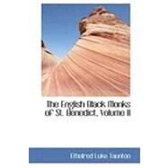 The English Black Monks of St. Benedict by Taunton, Ethelred Luke, 9780559040153