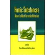 Humic Substances: Nature's Most Versatile Materials by Ghabbour; Elham A., 9781591690153