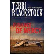 Evidence of Mercy by Terri Blackstock, New York Times Bestselling Author, 9780310200154