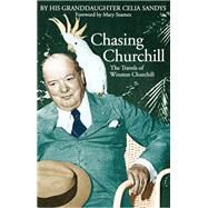 Chasing Churchill by Celia Sandys, 9780786740154