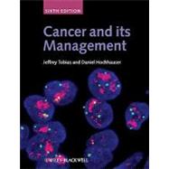 Cancer and its Management by Tobias, Jeffrey; Hochhauser, Daniel, 9781405170154