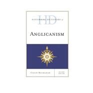 Historical Dictionary of Anglicanism by Buchanan, Colin, 9781442250154