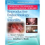 Operative Techniques in Gynecologic Surgery: REI Reproductive, Endocrinology and Infertility by Nakajima, Steven T; McCoy, Travis W; Krause, Miriam S; Berek, Jonathan S., 9781496330154