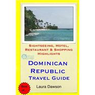 Dominican Republic Travel Guide by Dawson, Laura, 9781508820154