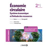 conomie circulaire : Systme conomique et finitude des ressources by Vincent Aurez; Dominique Bourg; Laurent Georgeault; Walter Stahel, 9782807320154