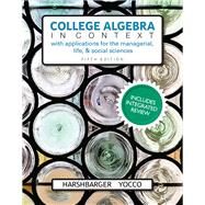 College Algebra in Context with Integrated Review and Worksheets Plus MyLab Math with Pearson eText-- 24-Month Access Card Package by Harshbarger, Ronald J.; Yocco, Lisa S., 9780134380155