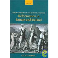 Reformation in Britain And Ireland by Heal, Felicity, 9780199280155