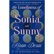 The Loneliness of Sonia and Sunny by Kiran Desai, 9780307700155