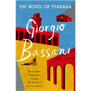 The Novel of Ferrara by Bassani, Giorgio; McKendrick, Jamie; Aciman, Andr, 9780393080155