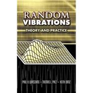 Random Vibrations Theory and Practice by Wirsching, Paul H.; Paez, Thomas L,; Ortiz, Keith, 9780486450155