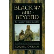 Black '47 and Beyond by O Grada, Cormac, 9780691070155