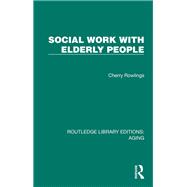 Social Work with Elderly People by Cherry Rowlings, 9781032690155