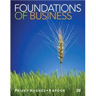 Foundations of Business by Pride, William M.; Hughes, Robert J.; Kapoor, Jack R., 9781111580155