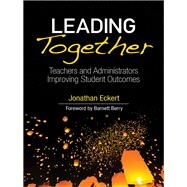 Leading Together by Eckert, Jonathan; Berry, Barnett, 9781506380155