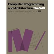 Computer Programming and Architecture : The VAX by Levy, Henry M.; Eckhouse, Richard H., 9781555580155