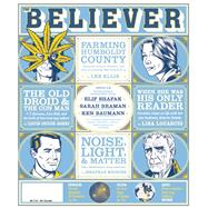 The Believer, Issue 108 by Julavits, Heidi; Leland, Andrew; Vida, Vendela, 9781940450155