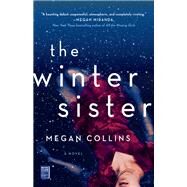 The Winter Sister A Novel by Collins, Megan, 9781982100155