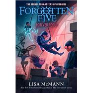 Forever Rogue (The Forgotten Five, Book 7) by Lisa McMann, 9798217280155